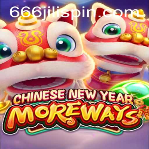 Discover the Exciting World of CHINESENEWYEARMOREWAYS with 666JILI